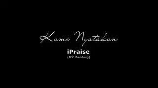 iPraise - Kami Nyatakan