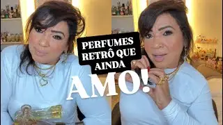 Retrocedendo aos PERFUMES retr&ocirc;s de mais de 10 anos que ainda amo! ❤️