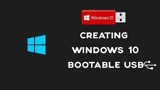 Creating Windows 10 USB bootable drive