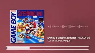 Super Mario Land (GB) OST - Ending & Credits (Orchestral Cover)