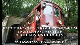 Electric City Trolley Museum 10 Mile Round Trip Trolley Excursion! Scranton, PA 5/18/2019