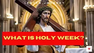 Walking Through Holy Week A Journey of Faith and Hope