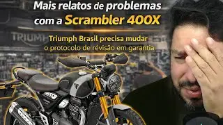 Mais relatos de problemas com a Scrambler 400X - Triumph Brasil precisa mudar o protocolo de revis&atilde;o