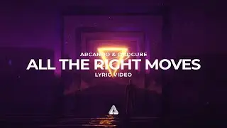 Arcando & Oddcube - All The Right Moves ft. Chris Jobe (Lyric Video)