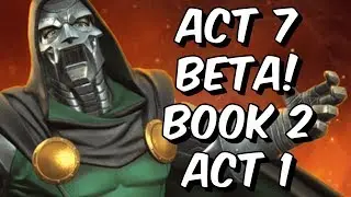 Act 7 Beta! - Book 2 Act 1 Chapter 1 First Look - Marvel Contest of Champions