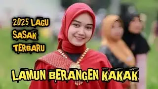 LAGU SASAK TERBARU 2025 | LAMUN BERANGEN GAMAK KAKAK 