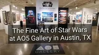 The Fine Art of Star Wars at AO5 Gallery in Austin, TX