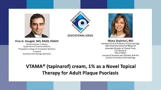 IDEF Educational Series  VTAMA tapinarof cream, 1% as a Novel Topical Therapy for Adult Plaque Psori