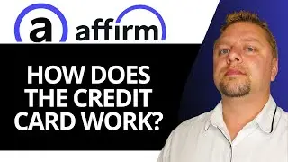 How does the Affirm Credit Card Work | Affirm Tutorial 2025