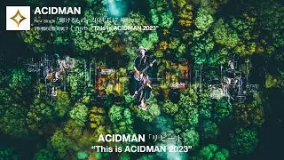 ACIDMAN - リピート（「輝けるもの」(映画『ゴールデンカムイ』主題歌) 初回限定盤付属DVD「This is ACIDMAN 2023 at Zepp Haneda」より）