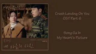 Crash Landing On You Ost Part 6 - Song Ga In (My Heart's Picture) [Han|Rom|Eng] Lyrics
