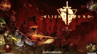 Blightbound (PS4)-Dungeon Crawler Story Playthrough (Pt1)-2/28/25
