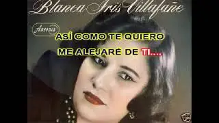 Blanca Iris Villafa&ntilde;e Que mucho gozas karaoke