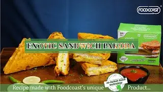 Exotic Sandwich Pakoda Recipe | Made with Foodcoast Exotic Sandwich Spread