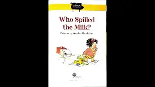 Who Spilled the Milk? (Read by J)