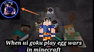 When ultra instinct goku play egg wars in minecraft.🤨