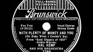 1936 Hal Kemp - With Plenty Of Money And You (Skinny Ennis, vocal)