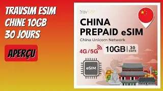 AVIS (2025) : travSIM eSIM Chine 10GB 30 Jours. D&Eacute;TAILS