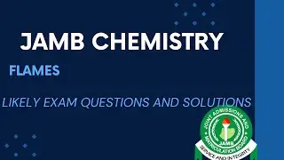 JAMB/WAEC Chemistry 2026 EP 127   Flames + Free JAMB/WAEC Past Questions & Answers