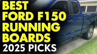 Top 5: Best Ford F150 Running Boards | F150 Running Board Reviews  | Picks for 2015-2025 Models!