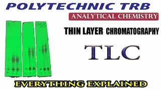 Thin Layer Chromatography| Analytical Chemistry| Polytechnic TRB| Unit |