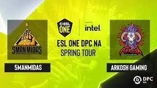 Dota2 - Arkosh Gaming vs 5ManMidas - Game 3 - ESL One DPC NA Spring