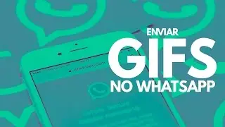 Como enviar GIFs no WhatsApp
