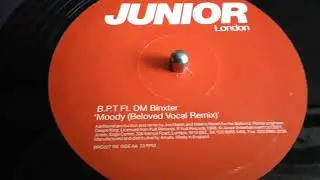 B.P.T. FT. DM BINXTER- MOODY [ BELOVED VOCAL REMIX ]