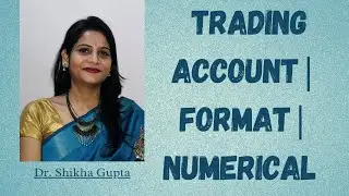 Trading Account | Format | Numerical | Example
