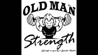 Old Man Strength 3.26 Shane Nickerson Hollywood Producer & Actor