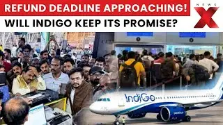 Indigo Flight Cancellations: Govt & Airline Assurance on Refund Timeline | NewsX