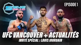 5&egrave;me Round: &eacute;pisode 1 UFC Vancouver + Actualit&eacute;s invit&eacute; sp&eacute;cial: Louis Jourdain