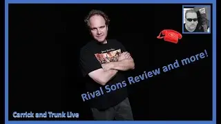 My Rival Sons review and more with Eddie Trunk!