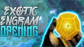 Destiny - Engram Opening 10 Exotic Engrams PLUS Legendary And Rare Engrams!