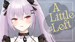 【A Little To The Left】why not a little to the right?
