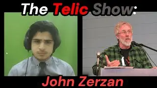 God, Morality, Green Anarchy: Interview With John Zerzan (The Telic Show Episode 3)
