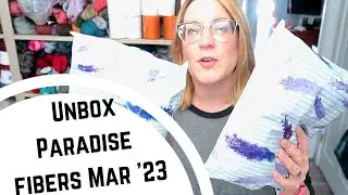 Распаковка таинственной прядильной коробки по подписке Paradise Fibers - март 2023 г., тема цветов/тюльпанов + мохер!