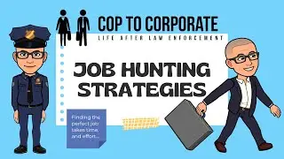 Cop to Corporate: Job Hunting Advice