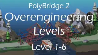 Overengineering 1-6 (First Drawbridge)! | Poly Bridge 2 Showcase