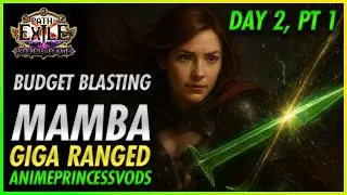 VIPER STRIKE of the MAMBA - Blasting Maps on a Budget -Day 2 Pt 1 | PoE Keepers of the Flame