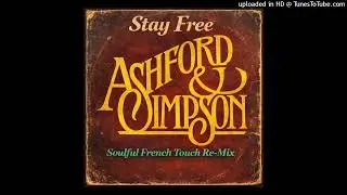 Ashford & Simpson - Stay Free - Soulful French Touch Re-Mix 2026