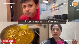 Eye Hospital Visit + Healthy Meal Prep | Realistic Bengali Vlog