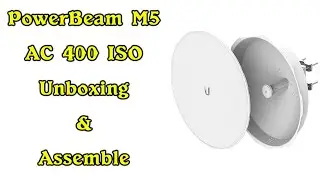 Ubiquiti PowerBeam M5 AC 400 ISO Unboxing & Assemble