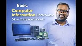 Basic Computer Information Overview (How Computers Work)