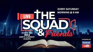 The Squad & Friends LIVE from Patmos Chapel @ The Well: Persecuted but not Forgotten!