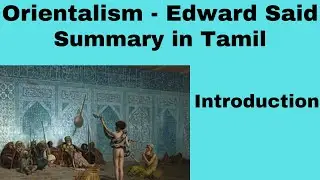 Orientalism- Introduction- Summary in Tamil