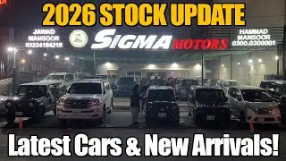 Sigma Motors Lahore 2026 Stock Update | Latest Cars, Prices & New Arrivals!