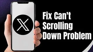 How to Fix Twitter Can't Scrolling Down Problem (2024)