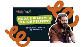 Moda e Viagem: O Match Perfeito