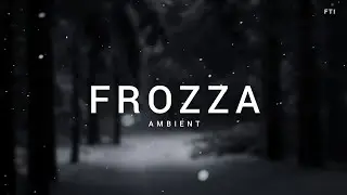 FROZZA | A Winter Ambient Instrumental